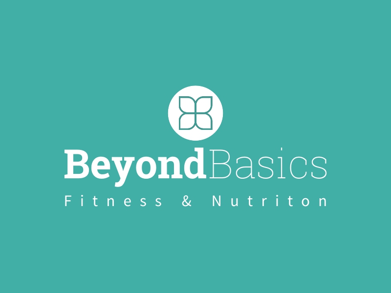 Beyond Basics - Fitness & Nutriton