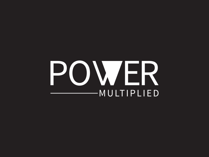 POWER - MULTIPLIED