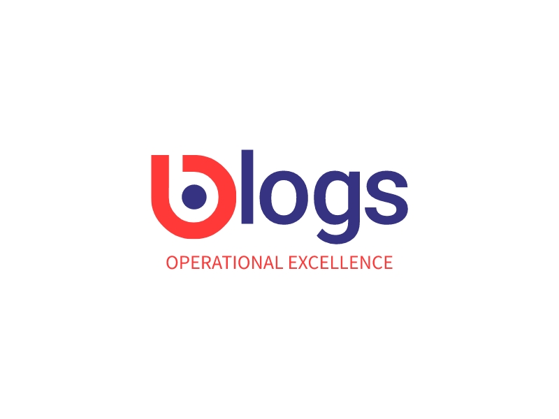 Blogs - OPERATIONAL EXCELLENCE