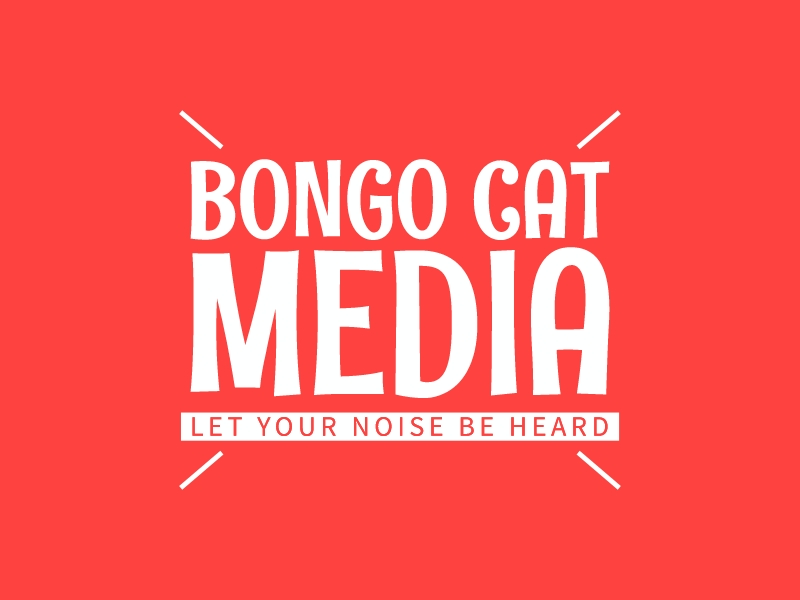 Bongo Cat Media - Let your noise be heard