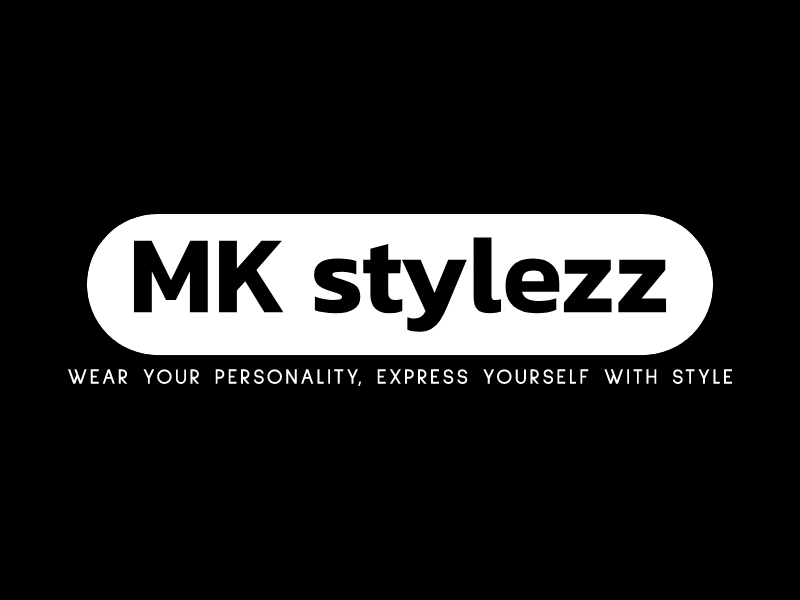 MK stylezz - Wear your personality, express yourself with style