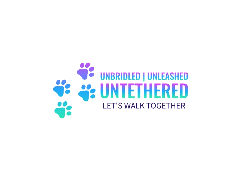 Unbridled | Unleashed Untethered - Let's Walk Together
