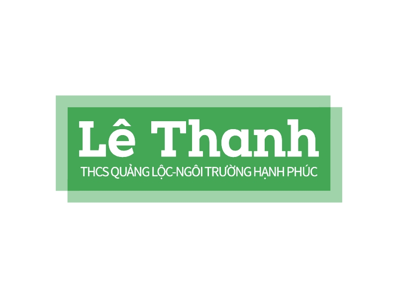 Lê Thanh - THCS Quảng lộc-ngôi trường hạnh phúc