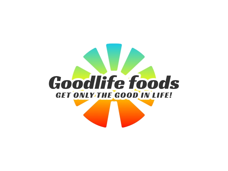 Goodlife foods - Get only the good in life!