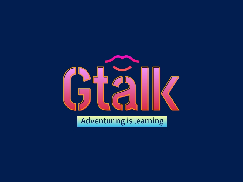 Gtalk - Adventuring is learning