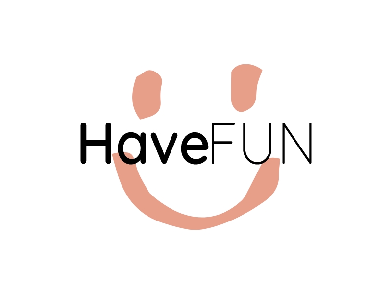 Have FUN - 