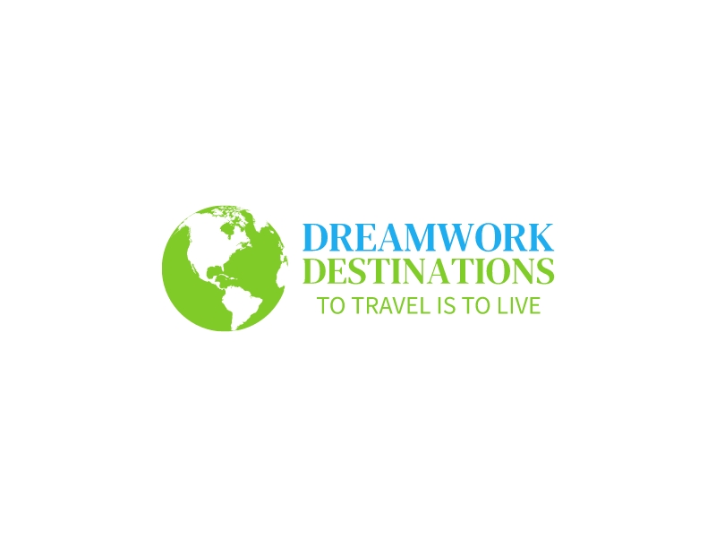 Dreamwork Destinations - To Travel Is to Live