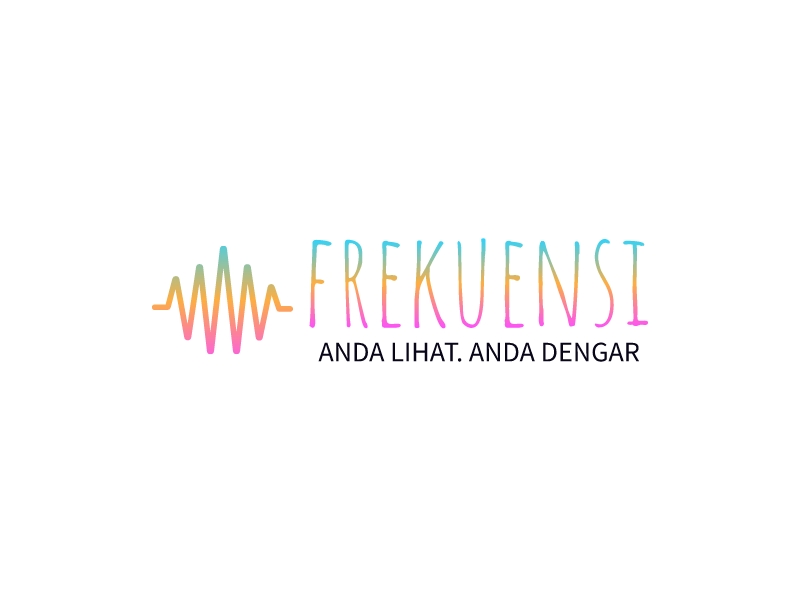 frekuensi - Anda Lihat. Anda Dengar