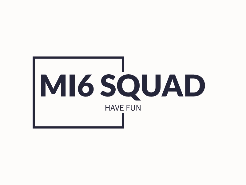 MI6 SQUAD - Have fun