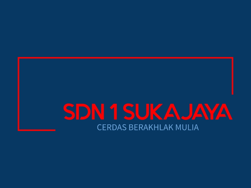 SDN 1 SUKAJAYA - CERDAS BERAKHLAK MULIA