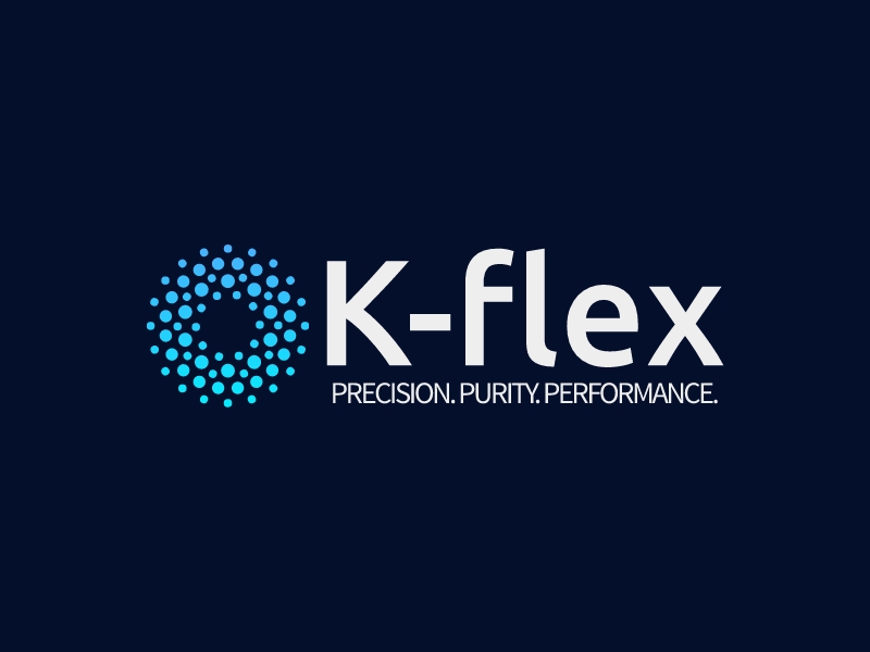 K-flex - Precision. Purity. Performance.