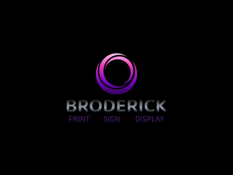 BRODERICK - PRINT        SIGN         DISPLAY