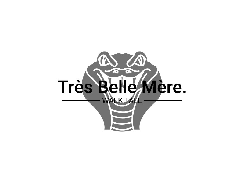 Très Belle Mère. - Walk Tall