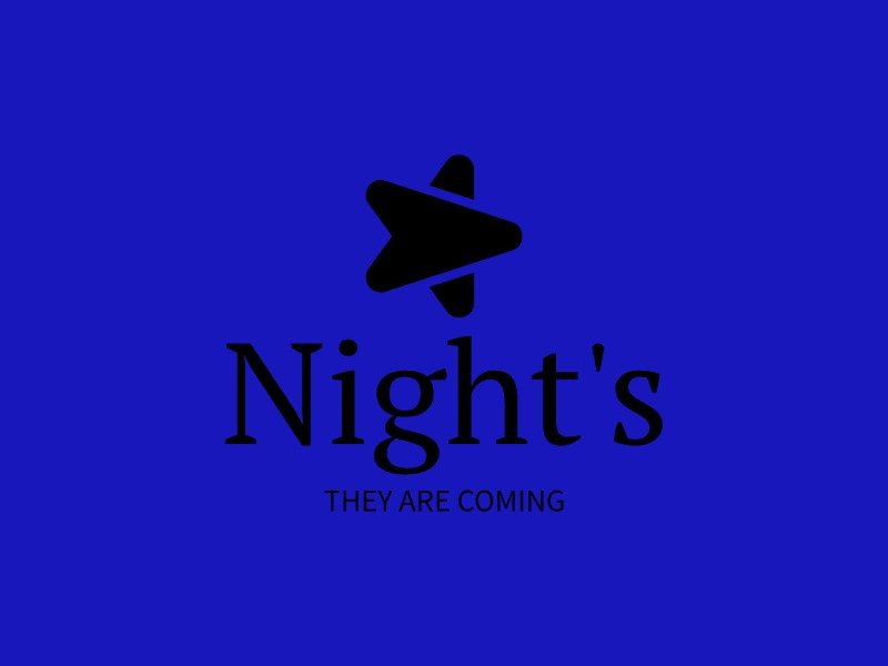 Night's - They are coming