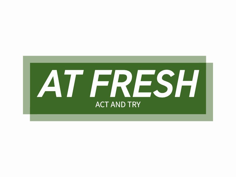 AT FRESH - Act and Try