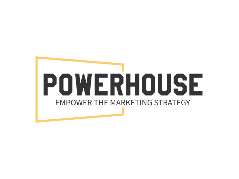 Powerhouse - Empower the marketing strategy