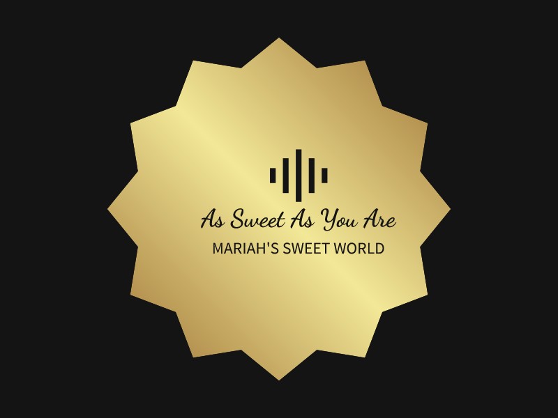 As Sweet As You Are - Mariah's Sweet World