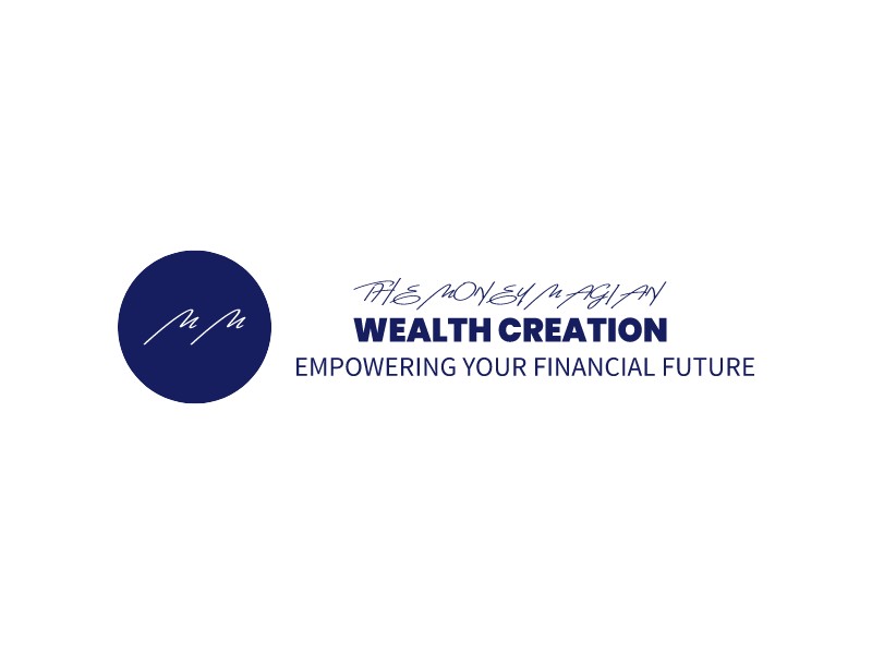 TheMoneyMagian Wealth Creation - empowering your financial future