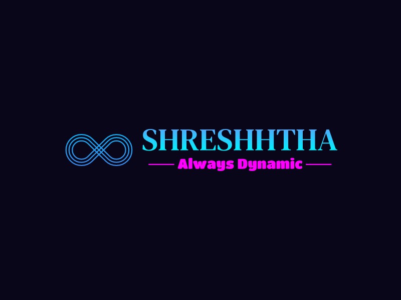 SHRESHHTHA - Always Dynamic