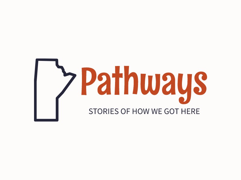 Pathways - Stories of How We Got Here