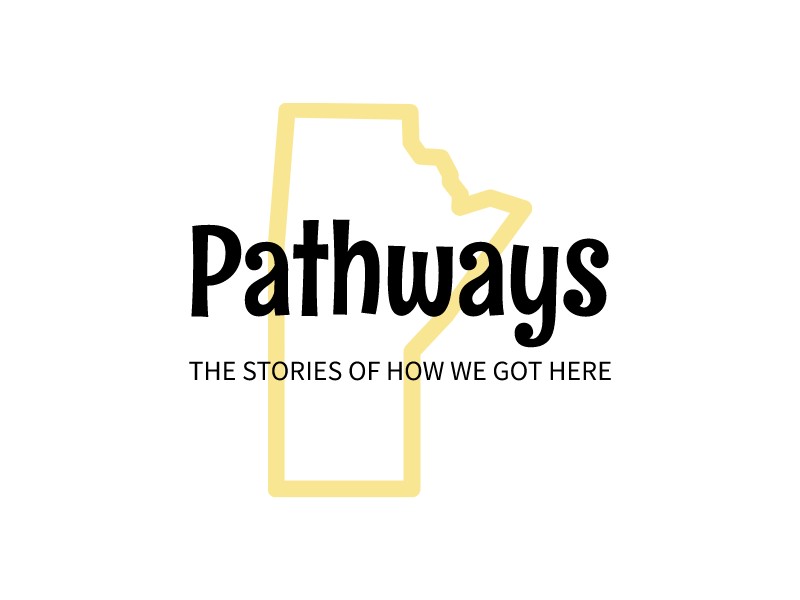 Pathways - The Stories of How We Got Here