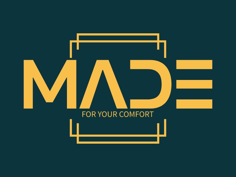 Made - For Your Comfort