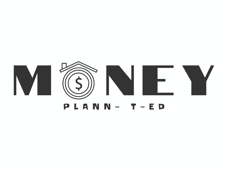 money - plann~ t~ed