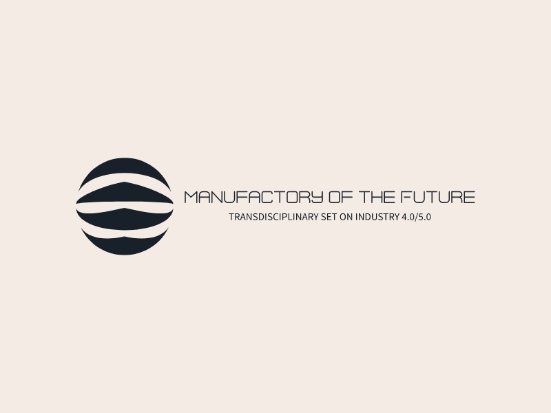 Manufactory of the Future - Transdisciplinary set on industry 4.0/5.0