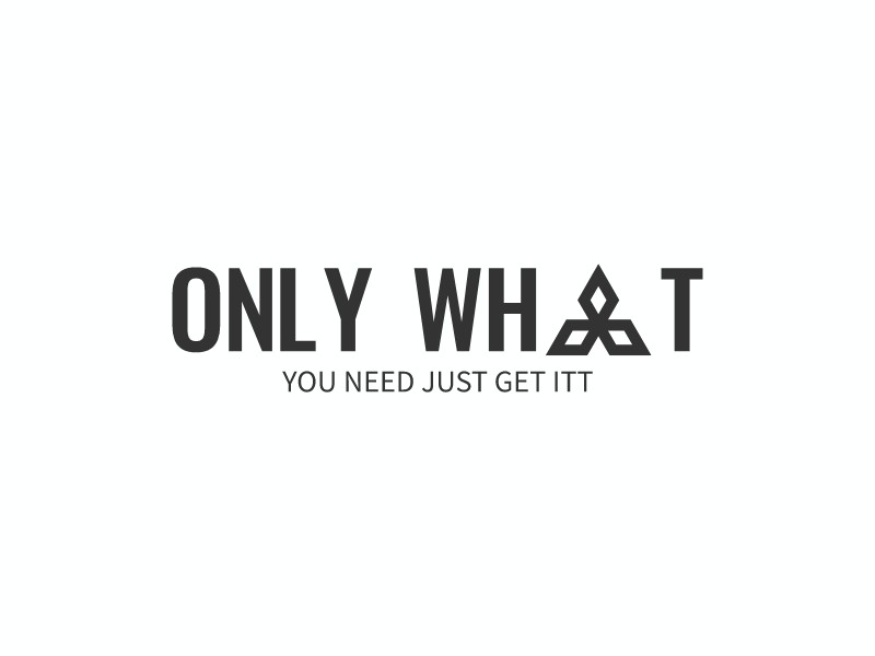 ONLY WHAT - YOU NEED JUST GET ITT